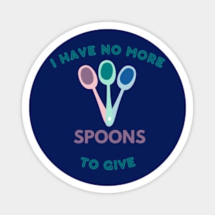 No spoons to give Magnet